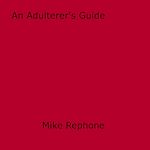 Download this eBook An Adulterer's Guide