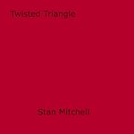 Download this eBook Twisted Triangle