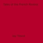 Download this eBook Tales of the French Riviera