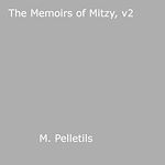Download this eBook The Memoirs of Mitzy, Volume 2