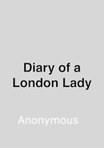 Download this eBook Diary of a London Lady