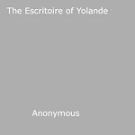 Download this eBook The Escritoire of Yolande