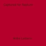 Télécharger le livre :  Captured for Rapture