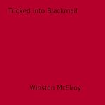 Download this eBook Tricked into Blackmail