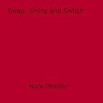 Download this eBook Swap, Swing and Switch