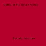 Download this eBook Some of My Best Friends