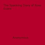 Download this eBook The Spanking Diary of Rose Evans