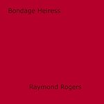 Download this eBook Bondage Heiress