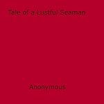 Download this eBook Tale of a Lustful Seaman