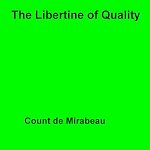 Download this eBook The Libertine Of Quality