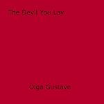 Download this eBook The Devil You Lay