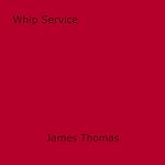 Download this eBook Whip Service