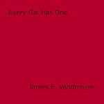 Download this eBook Every Gal Has One