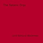Download this eBook The Satanic Orgy