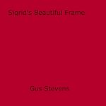 Download this eBook Sigrid's Beautiful Frame