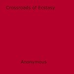 Download this eBook Crossroads of Ecstasy
