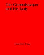 Download this eBook The Groundskeeper and His Lady