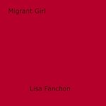 Download this eBook Migrant Girl