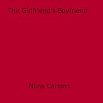 Télécharger le livre :  The Girlfriend's Boyfriend