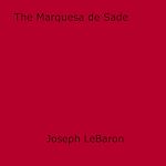 Download this eBook The Marquesa de Sade