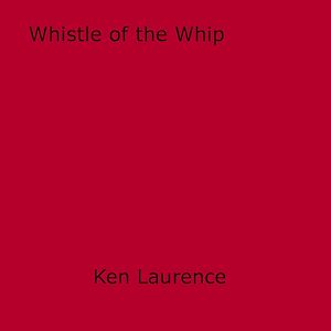 Téléchargez le livre :  Whistle of the Whip