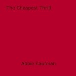 Download this eBook The Cheapest Thrill