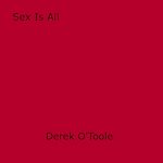 Download this eBook Sex Is All