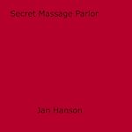 Download this eBook Secret Massage Parlor