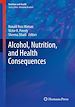 Télécharger le livre :  Alcohol, Nutrition, and Health Consequences