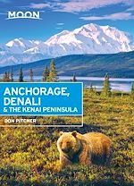 Download this eBook Moon Anchorage, Denali & the Kenai Peninsula