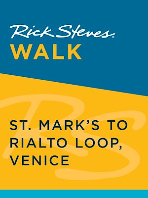 Téléchargez le livre :  Rick Steves Walk: St. Mark's to Rialto Loop, Venice