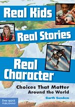 Télécharger le livre :  Real Kids, Real Stories, Real Character