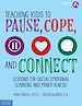 Télécharger le livre :  Teaching Kids to Pause, Cope, and Connect