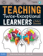 Télécharger le livre :  Teaching Twice-Exceptional Learners in Today's Classroom