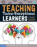 Télécharger le livre :  Teaching Twice-Exceptional Learners in Today's Classroom