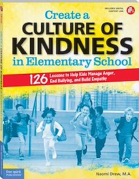 Téléchargez le livre :  Create a Culture of Kindness in Elementary School