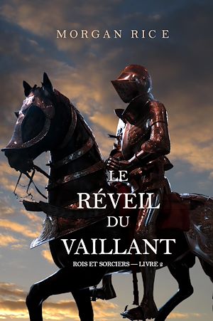 Téléchargez le livre :  Le Réveil Du Vaillant (Rois et Sorciers — Livre 2)