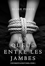 Télécharger le livre :  La Queue Entre les Jambes (Une Enquête de Riley Paige – Tome 3)