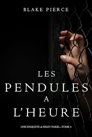 Téléchargez le livre :  Les Pendules à l’heure (Une Enquête de Riley Paige – Tome 4)