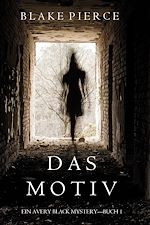 Download this eBook Das Motiv (Ein Avery Black Mystery—Buch 1)
