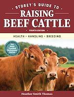 Télécharger le livre :  Storey's Guide to Raising Beef Cattle, 4th Edition
