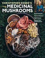 Télécharger le livre :  Christopher Hobbs's Medicinal Mushrooms: The Essential Guide