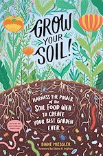 Télécharger le livre :  Grow Your Soil!
