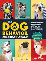 Télécharger le livre :  The Dog Behavior Answer Book, 2nd Edition