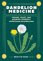 Télécharger le livre :  Dandelion Medicine, 2nd Edition