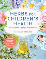 Télécharger le livre :  Herbs for Children's Health, 3rd Edition