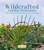 Download this eBook Wildcrafted Garden Structures