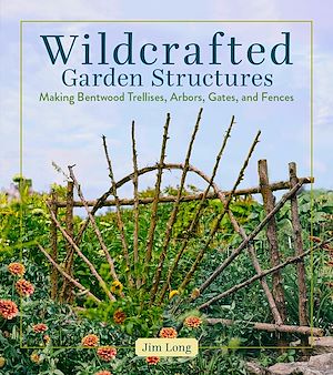 Download the eBook: Wildcrafted Garden Structures