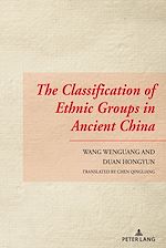 Télécharger le livre :  The Classification of Ethnic Groups in Ancient China