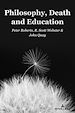 Télécharger le livre :  Philosophy, Death and Education